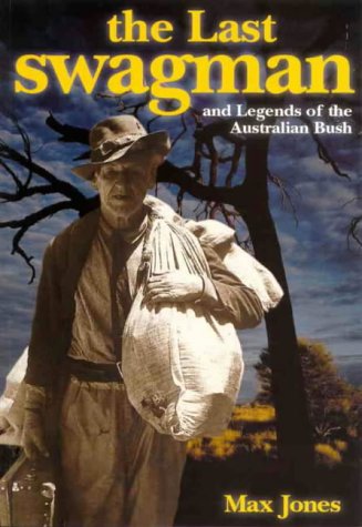 Beispielbild fr The last swagman and legends of the Australian bush zum Verkauf von Reuseabook