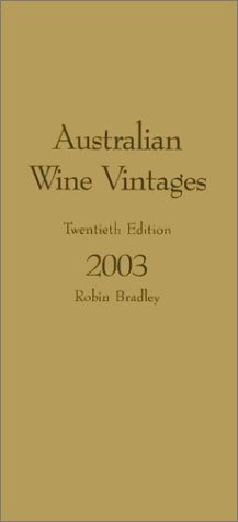 Australian Wine Vintages 2003 : Twentieth Edition