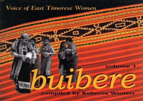 Stock image for Buibere: Voice of East Timorese Women. Volume 1 for sale by Masalai Press