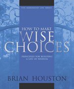 Beispielbild fr How to Make Wise Choices (The Maximised Life Series) zum Verkauf von Wonder Book