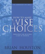 Stock image for How to Make Wise Choices (The Maximised Life Series) for sale by Wonder Book