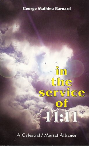 9780957788954: In the Service of 11:11: A Celestial / Mortal Alliance