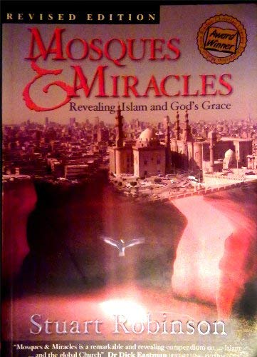 Beispielbild fr Mosques and Miracles: Revealing Islam and God's Grace zum Verkauf von WorldofBooks