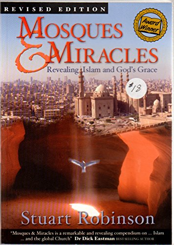 Mosques & Miracles revealing Islam and God's Grace.