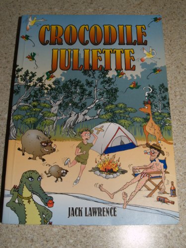Crocodile Juliette (9780957791305) by Lawrence, Jack
