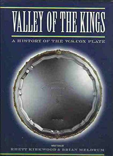 Stock image for Valley of the Kings: A History of the W.S. Cox Plate for sale by HPB-Red
