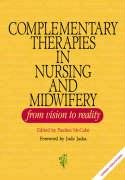 9780957798816: Complementary Therapies in Nursing and Midwifery