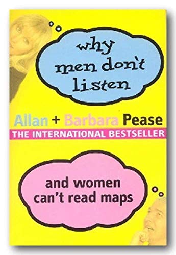 Stock image for Why Men Don't Listen and Women Can't Read Maps for sale by Better World Books: West