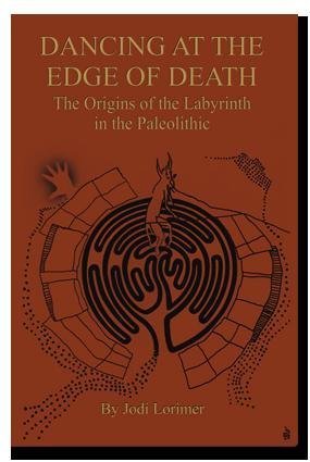 9780957832954: Dancing at the Edge of Death: The Origins of the Labyrinth in the Paleolithic...