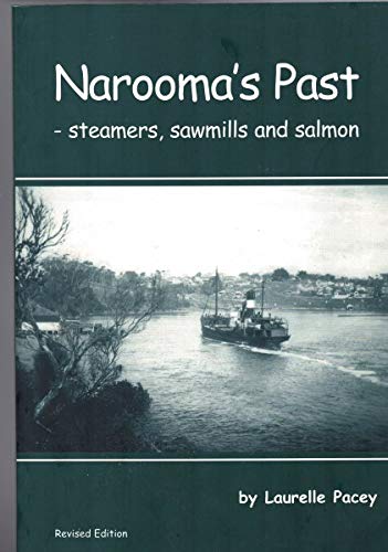 9780957848733: Naroomas Past - Steamers Sawmills and Salmon