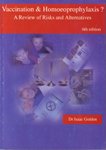 Stock image for Vaccination & Homoeoprophylaxis?: A Review of Risks and Alternatives - 6th Edition for sale by Syber's Books