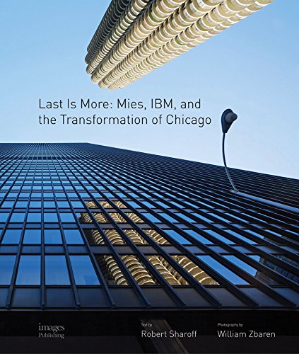 Imagen de archivo de Last Is More: Mies, IBM, and the Transformation of Chicago a la venta por GoldBooks