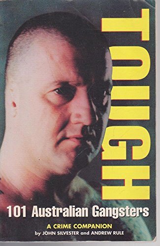 9780957912120: Tough 101 Australian Gangsters. A Crime Companion