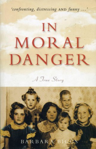 Beispielbild fr In Moral Danger - A True Story zum Verkauf von AwesomeBooks