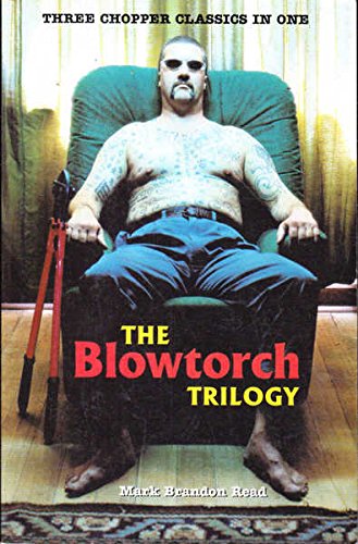 9780957912182: The Blowtorch Trilogy. Three Chopper Classics in One