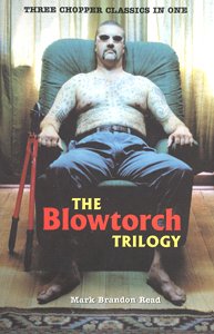 Stock image for The Blowtorch Trilogy. Three Chopper Classics in One for sale by Caryota Book Exchange