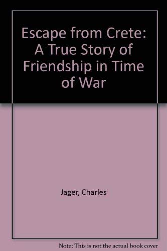 Imagen de archivo de Escape from Crete: A True Story of Friendship in Time of War a la venta por WorldofBooks