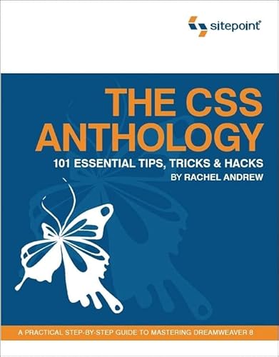 Stock image for The CSS Anthology : 101 Essential Tips, Tricks, and Hacks for sale by Better World Books