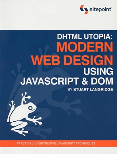 Beispielbild fr DHTML Utopia Modern Web Design Using JavaScript & DOM zum Verkauf von Ammareal