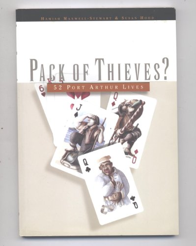 Beispielbild fr Pack of Thieves? : 52 Port Arthur Lives zum Verkauf von Better World Books