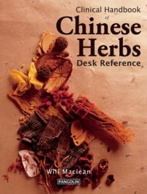 Stock image for Clinical Handbook of Chinese Herbs: Desk Reference for sale by Book Deals