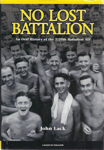 Imagen de archivo de No Lost Battalion: An Oral History of the 2/29th Battalion AIF a la venta por Rotary Club of Albert Park