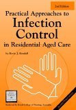 Imagen de archivo de Practical Approaches to Infection Control in Residential Aged Care a la venta por Better World Books