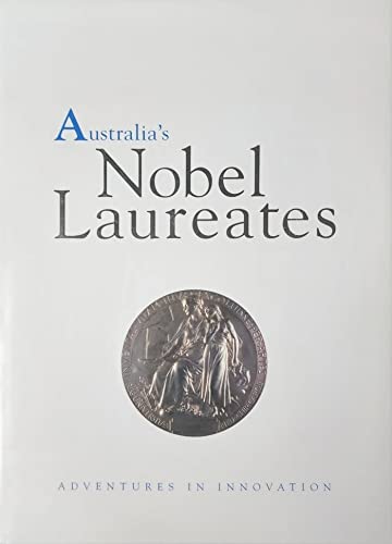 Stock image for Australia's Nobel Laureates. Adventures in Innovation for sale by HPB-Red