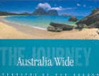 Stock image for Australia Wide: The Journey for sale by AwesomeBooks