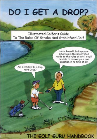 Beispielbild fr Do I Get A Drop: Golf Rules Made Simple zum Verkauf von WorldofBooks