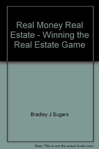 Beispielbild fr Real Money Real Estate - Winning the Real Estate Game zum Verkauf von Book Express (NZ)