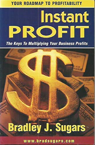 Imagen de archivo de Instant Profits (The Keys to Multiplying Your Business Profits) a la venta por HPB-Diamond