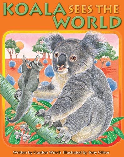 Koala Sees the World (9780958146364) by Gordon Winch