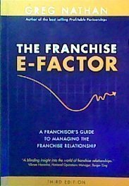 Beispielbild fr The Franchise E-factor: A Franchisors Guide to Managing the Franchise Relationship zum Verkauf von HPB-Red