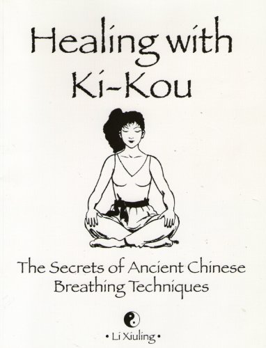 Beispielbild fr Healing with Ki-Kou: The secrets of Ancient Chinese Breathing Techniques zum Verkauf von WorldofBooks