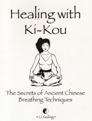 Stock image for Healing with Ki-Kou: The secrets of Ancient Chinese Breathing Techniques for sale by WorldofBooks