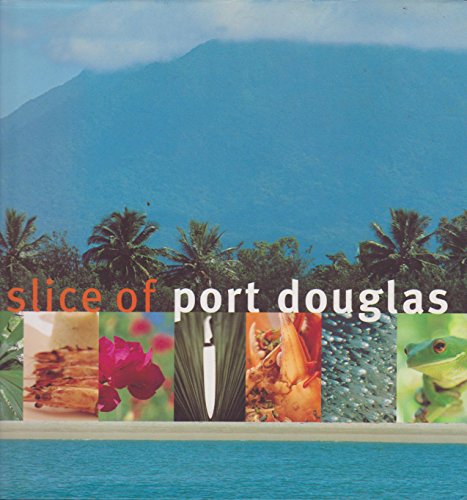 Stock image for A Slice of Port Douglas for sale by Better World Books