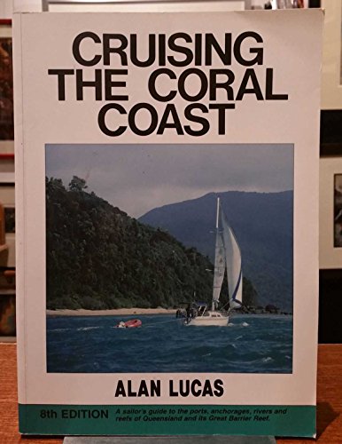 Rb0057 Cruising The Coral Coast (9780958176804) by Alan Lucas