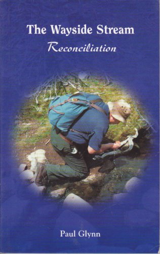 Stock image for THE WAYSIDE STREAM - Reconciliation for sale by Grandmahawk's Eyrie