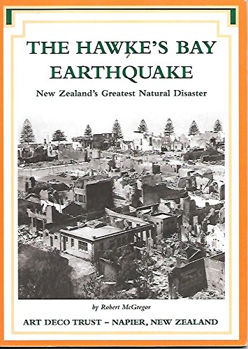 Imagen de archivo de The Hawke's Bay Earthquake: New Zealand's Greatest Natural Disaster. a la venta por MusicMagpie