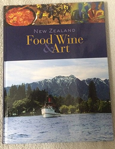 Beispielbild fr New Zealand Food, Wine and Art zum Verkauf von Better World Books