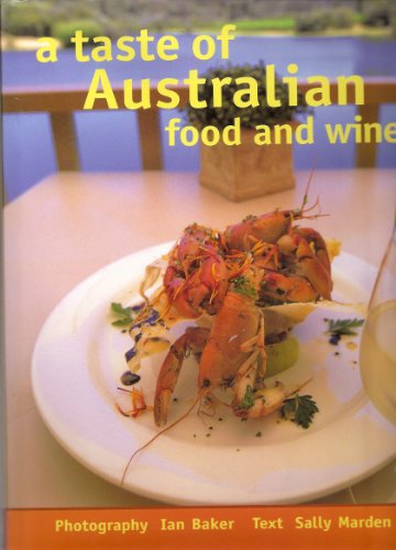 Beispielbild fr A Taste of Australian Food and Wine zum Verkauf von WorldofBooks
