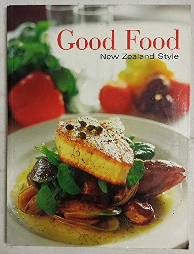 Beispielbild fr Good Food New Zealand Style zum Verkauf von Ammareal