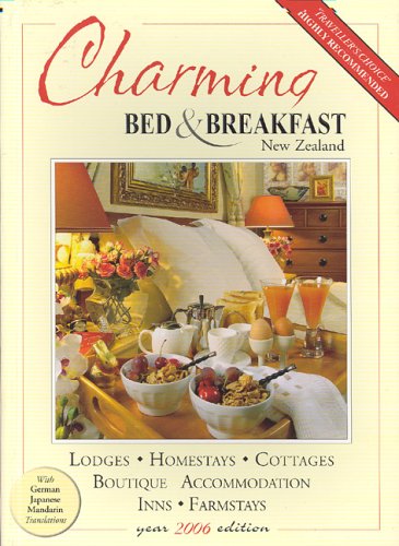 Charming Bed & Breakfast New Zealand: Presenting New Zealand's Charming World of Bed & Breakfast Hospitality (Travelwise) (9780958209465) by Newman, Uli; Newman, Brian