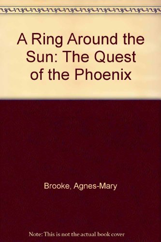 Stock image for A ring around the sun : the quest for the Phoenix for sale by Mad Hatter Books