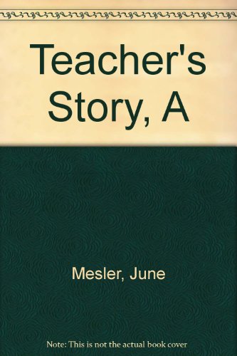 Teacher's Story, A (9780958233279) by Mesler, June