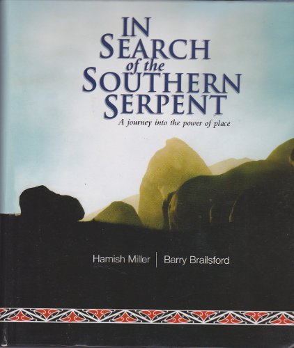 9780958243414: In Search of the Southern Serpent: A Journey into the Power of Place