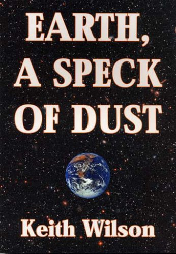 Stock image for Earth, A Speck Of Dust for sale by Book Express (NZ)