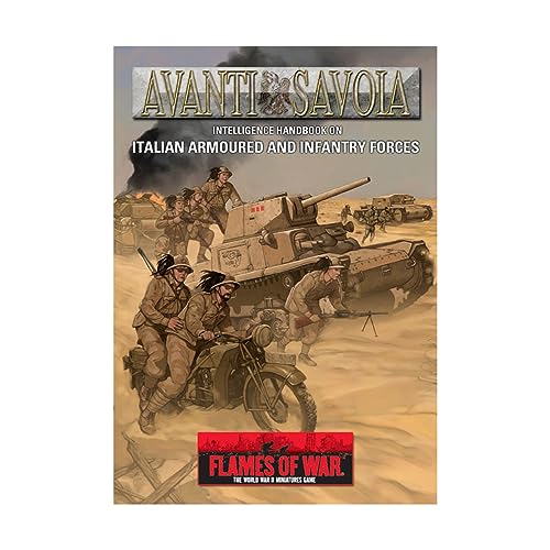 Avanti Savoia Intelligence Handbook on Italian Armoured and Infantry Forces (Flames of War - The World War II Miniatures Game) - Phil Yates