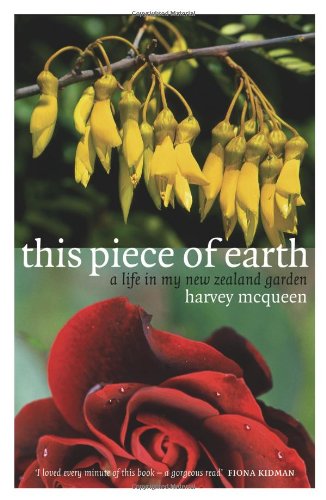 Stock image for This Piece of Earth: A Life in My New Zealand Garden for sale by ThriftBooks-Dallas